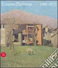 Pirovano Ernesto 1901-1972. Ediz. illustrata Occasione