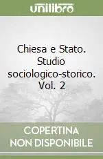 Must-Have Chiesa e Stato. Studio sociologico-storico. Vol. 2
