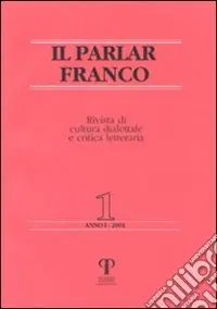 Offerta Limitata Il parlar franco. Rivista di cultura dialettale e critica letteraria