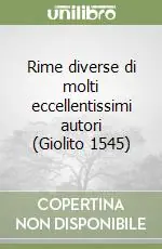 Rime diverse di molti eccellentissimi autori (Giolito 1545) Offerta