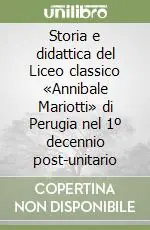 Popolare Storia e didattica del Liceo classico «Annibale Mariotti» di Perugia nel 1º decennio post-unitario