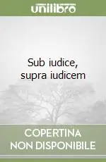 Offerta Limitata Sub iudice, supra iudicem