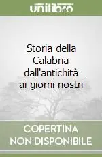 Ordina Subito Storia della Calabria dall‘antichità ai giorni nostri