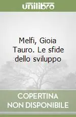 Melfi, Gioia Tauro. Le sfide dello sviluppo Must-Have