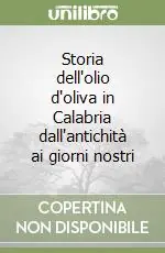 Storia dell‘olio d‘oliva in Calabria dall‘antichità ai giorni nostri Compra Online