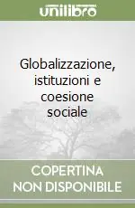 Prezzo Ridotto Globalizzazione, istituzioni e coesione sociale