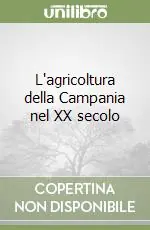 Occasione L‘agricoltura della Campania nel XX secolo