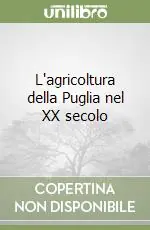 Spedizione Espresso L‘agricoltura della Puglia nel XX secolo