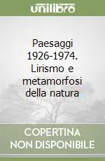 Bestseller Paesaggi 1926-1974. Lirismo e metamorfosi della natura