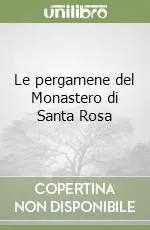Affare Le pergamene del Monastero di Santa Rosa
