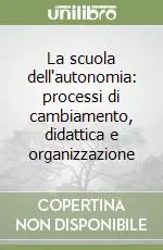 Pagamento Sicuro La scuola dell‘autonomia processi di cambiamento, didattica e organizzazione