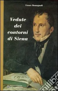 Vedute dei contorni di Siena Consegna Rapida