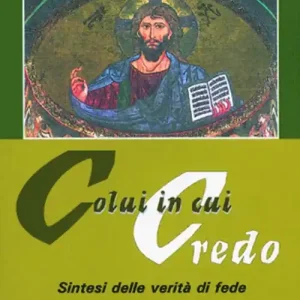 Prezzo Di Fabbrica Colui in cui credo. Sintesi delle verità di fede