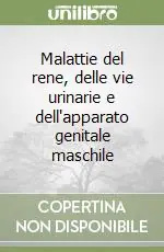 Malattie del rene, delle vie urinarie e dell‘apparato genitale maschile Scelto Dai Clienti