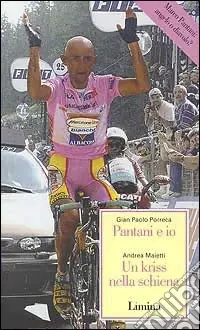 Nuovo Arrivo Pantani e io. Un kriss nella schiena