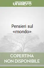 Pensieri sul «mondo» Non Perdere