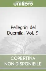 Solo Oggi Pellegrini del Duemila. Vol. 9