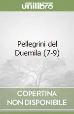 Pellegrini del Duemila (7-9) Compra Online