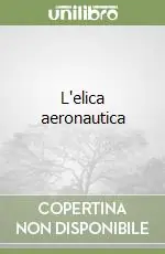 L‘elica aeronautica Offerta Speciale