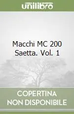 Esclusivo Macchi MC 200 Saetta. Vol. 1