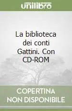 La biblioteca dei conti Gattini. Con CD-ROM Subito Disponibile