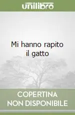 Più Venduto Mi hanno rapito il gatto