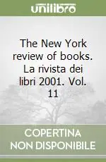 Nuova Collezione The New York review of books. La rivista dei libri 2001. Vol. 11