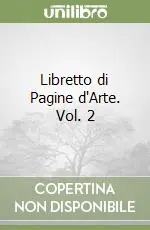 Libretto di Pagine d‘Arte. Vol. 2 Nuovo Arrivo