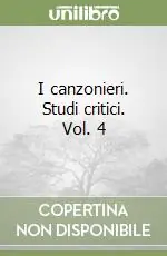 Affare I canzonieri. Studi critici. Vol. 4