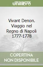 Professionale Vivant Denon. Viaggio nel Regno di Napoli 1777-1778