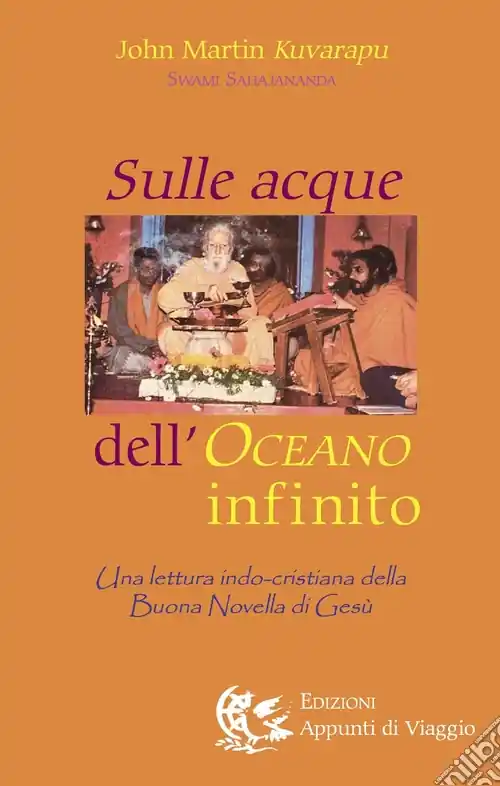 Sulle acque dell‘oceano infinito. Una lettura indo-cristiana della buona novella di Gesù Più Venduto