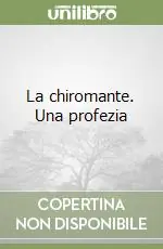 Nuova Collezione La chiromante. Una profezia
