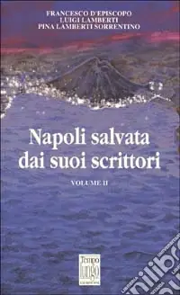 Napoli salvata dai suoi scrittori. Vol. 2 Pagamento Sicuro