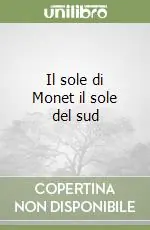 Di Tendenza Il sole di Monet il sole del sud
