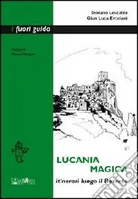 Pagamento Sicuro Lucania magica. Itinerari lungo il Basento