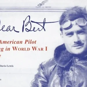 Offerta Speciale Dear Bert. An American pilot flying in world war I Italy