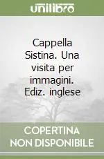 Popolare Cappella Sistina. Una visita per immagini. Ediz. inglese