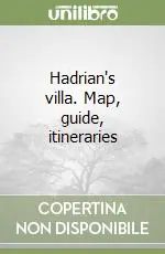 Promo Stagionale Hadrian‘s villa. Map, guide, itineraries
