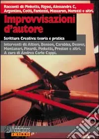 Improvvisazioni d‘autore. Scrittura creativa teoria e pratica Super Prezzo