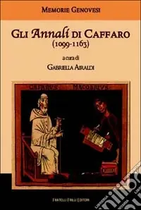 Offerta Speciale Gli annali di Caffaro (1099-1163)
