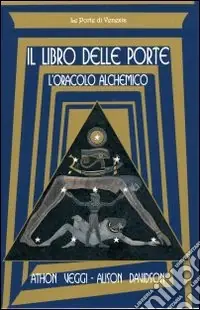Soddisfatti O Rimborsati Il libro delle porte l‘oracolo alchemico