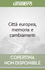 Città europea, memoria e cambiamenti Prezzo Di Fabbrica