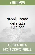 Popolare Napoli. Pianta della città 1 15.000