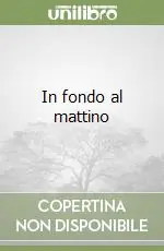 Prezzo Basso In fondo al mattino
