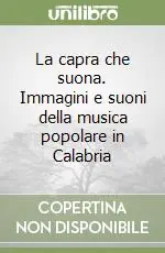 Promozione La capra che suona. Immagini e suoni della musica popolare in Calabria