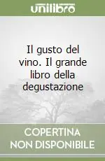 Must-Have Il gusto del vino. Il grande libro della degustazione