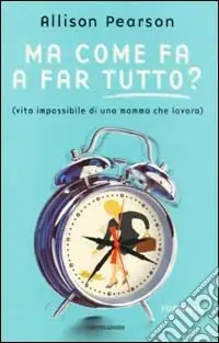 Affare Ma come fa a far tutto?