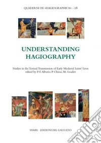 Occasione Imperdibile Understanding hagiography. Studies in the textual transmission of early medieval saints‘ lives