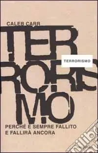 Terrorismo. Perché ha sempre fallito e fallirà ancora Promo Stagionale