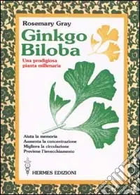 Prezzo Di Fabbrica Ginkgo biloba. Una prodigiosa pianta millenaria